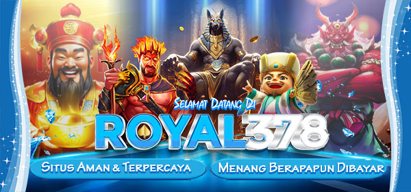 Selamat Datang  Di ROYAL378